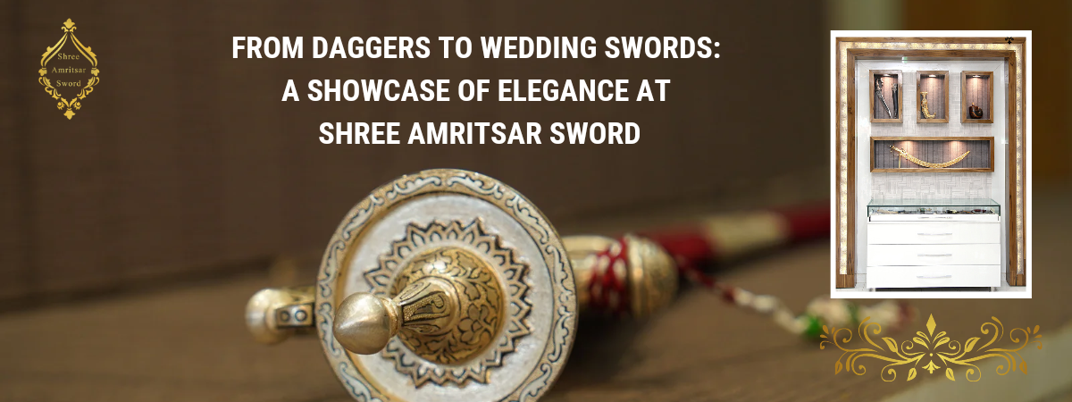 Daggers to Wedding Swords: